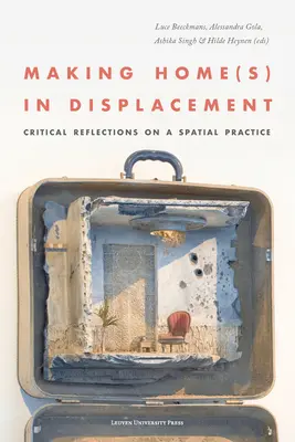 Crear hogar(es) en el desplazamiento. Reflexiones críticas sobre una práctica espacial - Making Home(s) in Displacement. Critical Reflections on a Spatial Practice