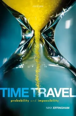 Viajes en el tiempo: Probabilidad e Imposibilidad - Time Travel: Probability and Impossibility