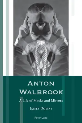 Anton Walbrook: una vida de máscaras y espejos - Anton Walbrook; A Life of Masks and Mirrors