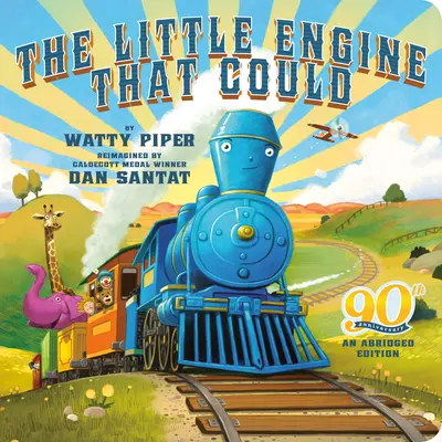 La pequeña locomotora que pudo: 90 aniversario: Edición abreviada - The Little Engine That Could: 90th Anniversary: An Abridged Edition