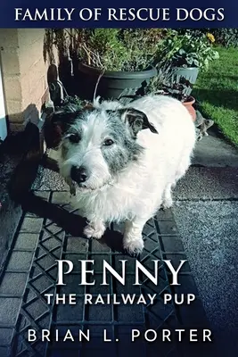 Penny, el cachorro ferroviario - Penny The Railway Pup