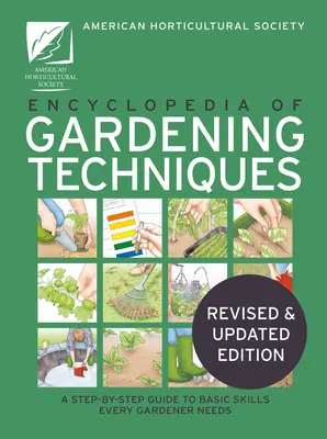 Enciclopedia AHS de Técnicas de Jardinería: Una guía paso a paso de las habilidades básicas que todo jardinero necesita - AHS Encyclopedia of Gardening Techniques: A Step-By-Step Guide to Basic Skills Every Gardener Needs