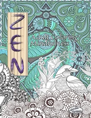 Libro para colorear ZEN. Adult Coloring Mindfulness: Disfruta coloreando mindfulness con este libro de colorear zen para adultos - ZEN Coloring Book. Adult Coloring Mindfulness: Enjoy mindful coloring with this zen coloring book for adults