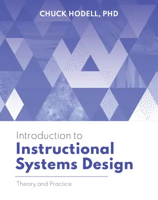 Introducción al diseño de sistemas de instrucción: Teoría y práctica - Introduction to Instructional Systems Design: Theory and Practice