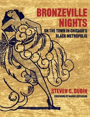 Bronzeville Nights: En la ciudad de la metrópolis negra de Chicago - Bronzeville Nights: On the Town in Chicago's Black Metropolis