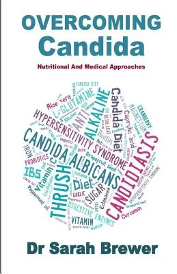 Superar la cándida: enfoques nutricionales y médicos - Overcoming Candida: Nutritional And Medical Approaches