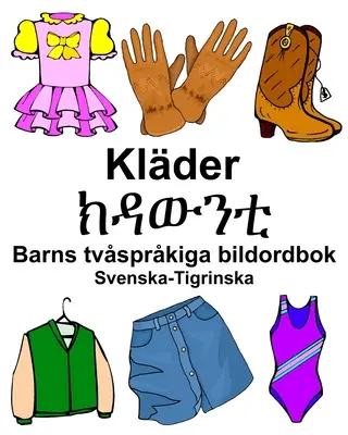 Sueco-Tigrinska Klder/ክዳውንቲ Diccionario infantil bilingüe ilustrado - Svenska-Tigrinska Klder/ክዳውንቲ Barns tvsprkiga bildordbok