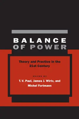 Equilibrio de poder: teoría y práctica en el siglo XXI - Balance of Power: Theory and Practice in the 21st Century