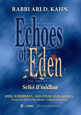 Ecos del Edén: Sefer Bamdbar: Espías, subversivos y otros sinvergüenzas - Echoes of Eden: Sefer Bamdbar: Spies, Subversives and Other Scoundrels