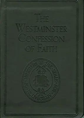 Confesión de fe de Westminster - Westminster Confession of Faith