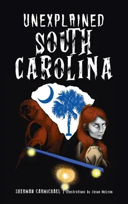 Carolina del Sur inexplicable - Unexplained South Carolina