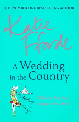 Boda en el campo - De la autora nº 1 en ventas de ficción edificante y reconfortante - Wedding in the Country - From the #1 bestselling author of uplifting feel-good fiction