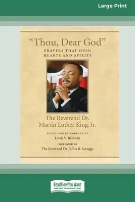 Tú, querido Dios: Oraciones que abren corazones y espíritus (16pt Large Print Edition) - Thou, Dear God: Prayers that Open Hearts and Spirits (16pt Large Print Edition)