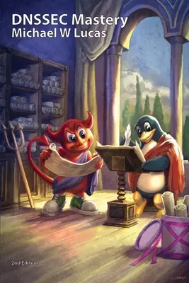 Dominio de DNSSEC, 2ª edición - DNSSEC Mastery, 2nd Edition