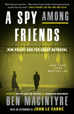 Un espía entre amigos: Kim Philby y la gran traición - A Spy Among Friends: Kim Philby and the Great Betrayal