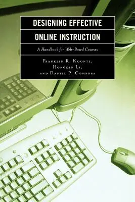 Diseño de una enseñanza en línea eficaz: Manual para cursos en línea - Designing Effective Online Instruction: A Handbook for Web-Based Courses