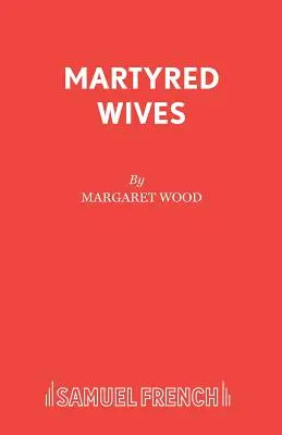 Esposas mártires - Martyred Wives