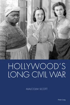 La larga guerra civil de Hollywood - Hollywood's Long Civil War