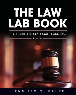 El libro del laboratorio jurídico: Casos prácticos para el aprendizaje jurídico - The Law Lab Book: Case Studies for Legal Learning