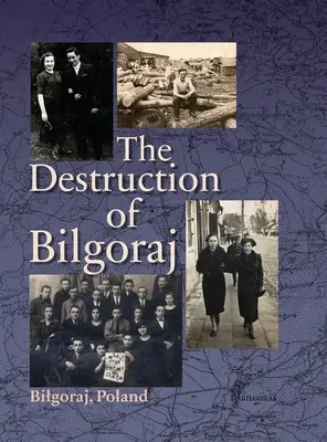 La destrucción de Bilgoraj - Destruction of Bilgoraj