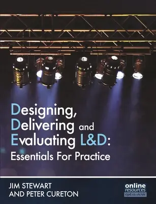 Diseño, ejecución y evaluación de la educación y la formación: Aspectos esenciales para la práctica - Designing, Delivering and Evaluating L&d: Essentials for Practice