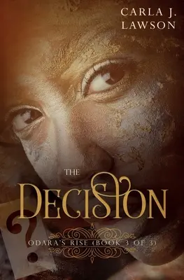 La decisión: El Ascenso de Odara (Libro 3 de 3) - The Decision: Odara's Rise (Book 3 Of 3)