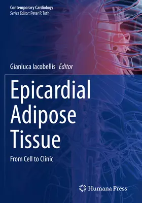 Tejido adiposo epicárdico: De la célula a la clínica - Epicardial Adipose Tissue: From Cell to Clinic