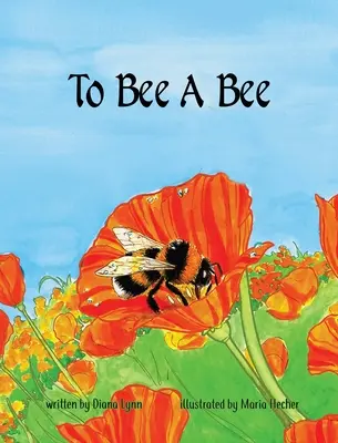 Ser una abeja - To Bee A Bee