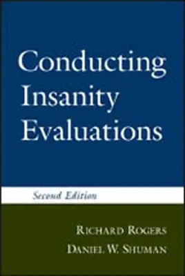 Evaluación de la demencia, segunda edición - Conducting Insanity Evaluations, Second Edition