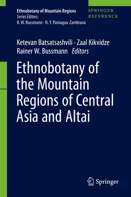 Etnobotánica de las regiones montañosas de Asia Central y Altai - Ethnobotany of the Mountain Regions of Central Asia and Altai