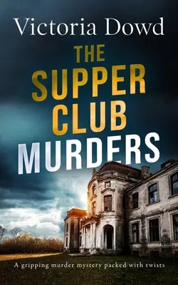 THE SUPPER CLUB MURDERS un apasionante misterio repleto de giros inesperados - THE SUPPER CLUB MURDERS a gripping murder mystery packed with twists
