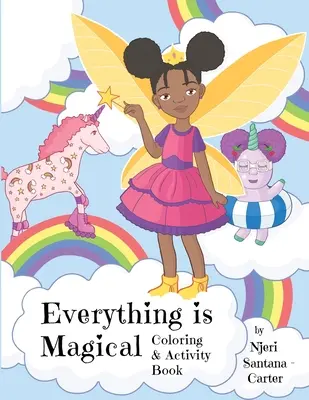 Todo es mágico Libro de colorear y actividades - Everything Is Magical Coloring And Activity Book