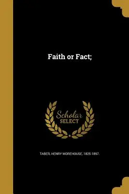 Fe o realidad - Faith or Fact;