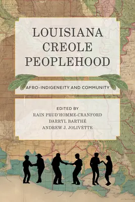 Louisiana Creole Peoplehood: Afroindigeneidad y comunidad - Louisiana Creole Peoplehood: Afro-Indigeneity and Community