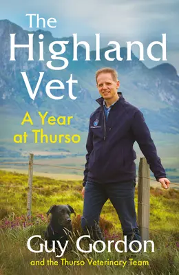 El veterinario de las Highlands: un año en Thurso - The Highland Vet: A Year at Thurso