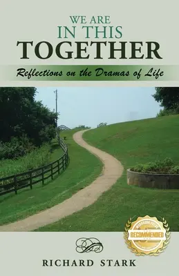 Estamos juntos en esto: Reflexiones sobre los dramas de la vida - We Are in This Together: Reflections on the Dramas of Life