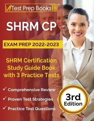 SHRM CP Exam Prep 2022-2023: SHRM Certification Study Guide Book with 3 Practice Tests [3ª Edición] - SHRM CP Exam Prep 2022-2023: SHRM Certification Study Guide Book with 3 Practice Tests [3rd Edition]