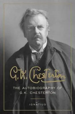 La autobiografía de G. K. Chesterton - The Autobiography of G. K. Chesterton