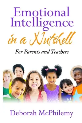 Inteligencia emocional en pocas palabras: para padres y profesores - Emotional Intelligence in a Nutshell: for Parents and Teachers