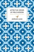 Tras la orden de Melquisedec - Memorias de un sacerdote anglicano - After the Order of Melchizedek - Memoirs of an Anglican Priest