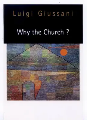 ¿Por qué la Iglesia? - Why the Church?