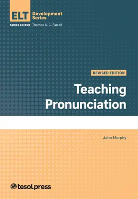 Enseñanza de la pronunciación, revisada - Teaching Pronunciation, Revised