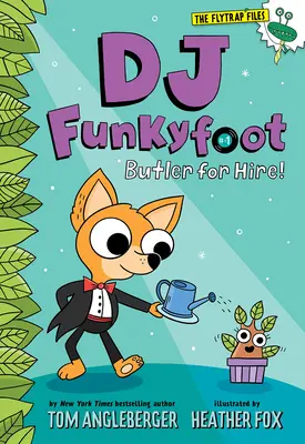 DJ Funkyfoot: Mayordomo de alquiler (DJ Funkyfoot nº 1) - DJ Funkyfoot: Butler for Hire! (DJ Funkyfoot #1)