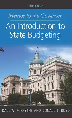 Memorandos al Gobernador: Una Introducción a los Presupuestos del Estado, Tercera Edición - Memos to the Governor: An Introduction to State Budgeting, Third Edition