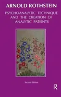 La técnica psicoanalítica y la creación de pacientes analíticos - Psychoanalytic Technique and the Creation of Analytic Patients