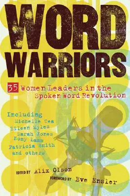 Guerreras de la palabra: 35 mujeres líderes de la revolución de la palabra hablada - Word Warriors: 35 Women Leaders in the Spoken Word Revolution