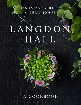 Langdon Hall: Un libro de cocina - Langdon Hall: A Cookbook