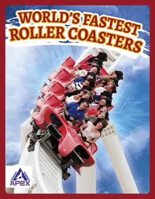 Las montañas rusas más rápidas del mundo - World's Fastest Roller Coasters