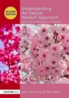 Comprender el enfoque Steiner Waldorf: La educación infantil en la práctica - Understanding the Steiner Waldorf Approach: Early Years Education in Practice