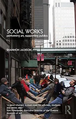 Obras sociales: Performing Art, Supporting Publics - Social Works: Performing Art, Supporting Publics